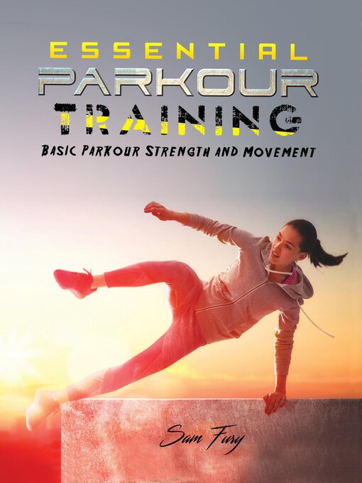 Title details for Essential Parkour Training by Sam Fury - Wait list